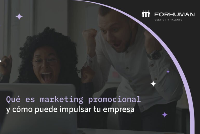 Qu Es Marketing Promocional Y C Mo Beneficia A Mi Empresa Forhuman