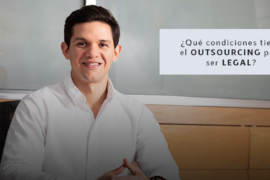 ¿Qué condiciones tiene el outsourcing para ser legal?