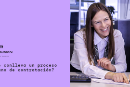 ¿Qué conlleva un proceso humano de contratación?