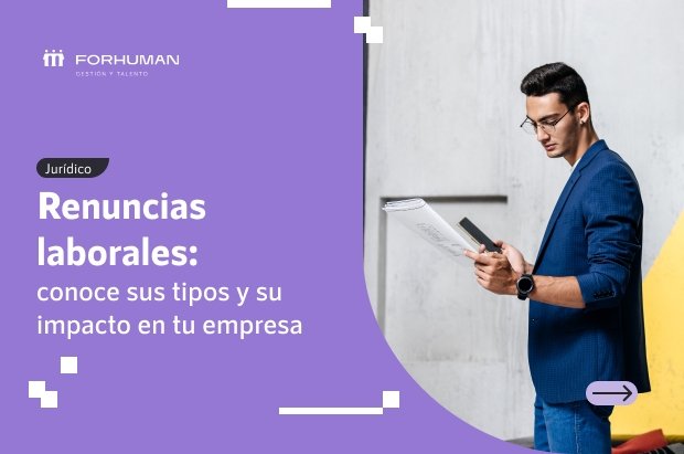 ¿Qué tipos de renuncia laboral que existen?
