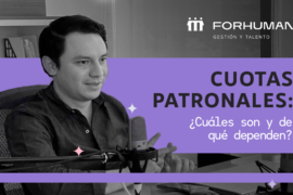 Cuotas patronales: ¿Cuáles son y de que dependen?