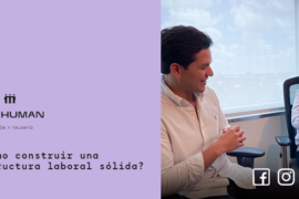 ¿Cómo construir una estructura laboral sólida?