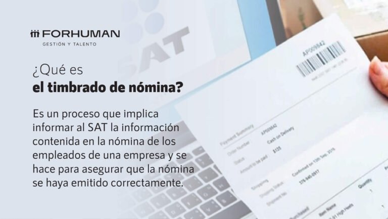 ¿qué Es El Timbrado De Nómina Y Cómo Ayuda A Tu Empresa Forhuman Blogemk 8252