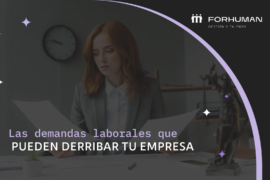 Tipos de demandas laborales que pueden acabar con tu empresa