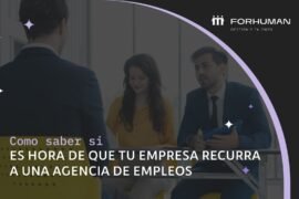Señales de que tu empresa necesita de las Agencias de Empleos