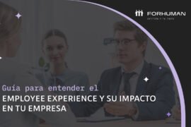 ¿Qué es el Employee Experience y por qué es importante?
