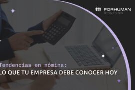 Las tendencias en nómina que transforman la gestión empresarial