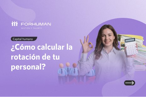 Rotación de Personal: Cómo Calcularla en sencillos pasos