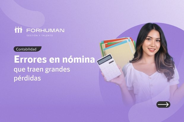 Errores en el cálculo de nómina que cuestan millones